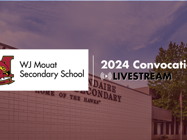 WJ Mouat Exterior, school logo, words that say "2024 Convocation"